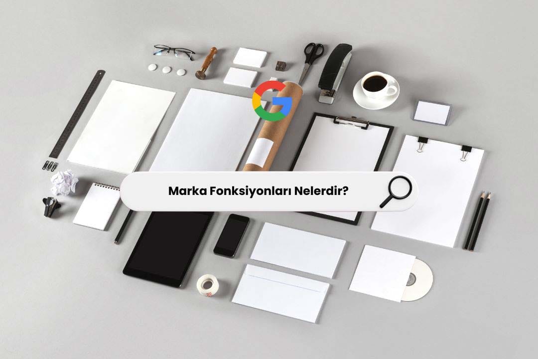 Marka Fonksiyonları Nelerdir