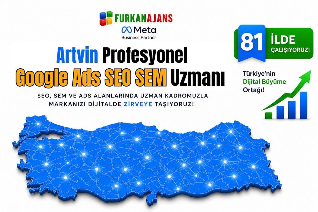 Artvin Profesyonel Google Ads SEO SEM Uzmanı